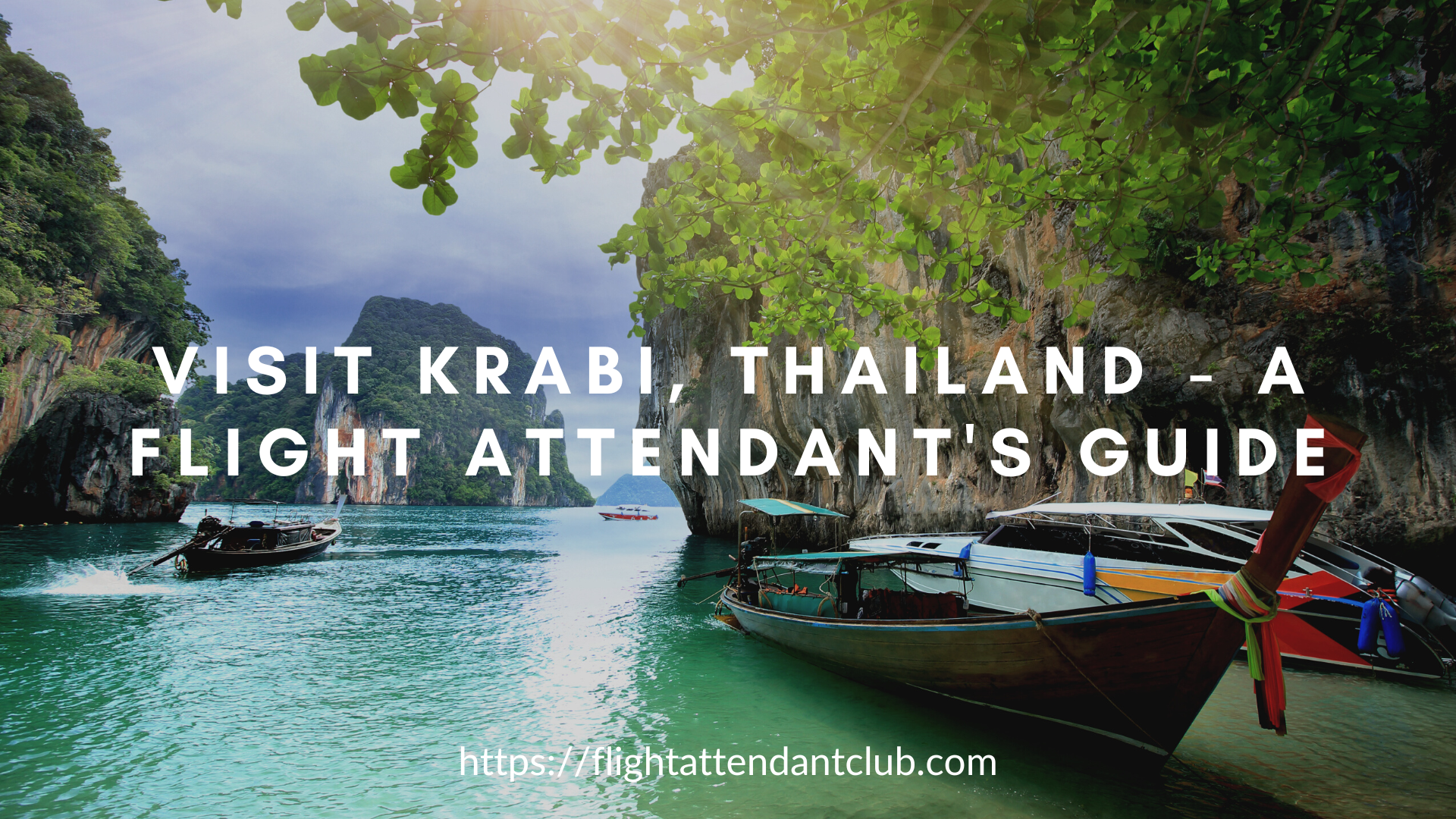 Visit Krabi, Thailand – A Flight Attendant’s Guide